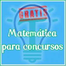 Apostila Matemática para concursos (GRÁTIS)
